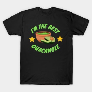 I'm the best Holy Guacamole,avocado T-Shirt